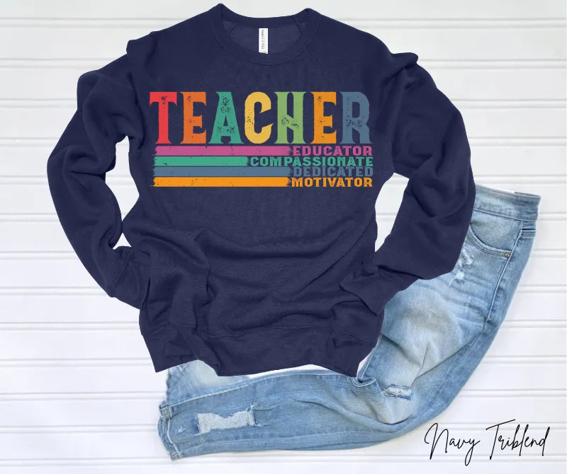 Teacher Educator, Motivator Sweatshirt