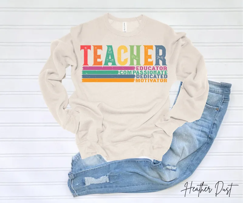 Teacher Educator, Motivator Sweatshirt